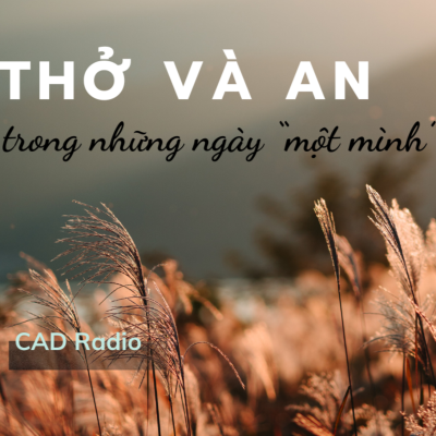episode Thở và An trong những ngày một mình || CAD Radio #cadradio #thovaan #podcast artwork
