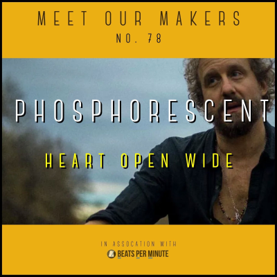 episode 78. Phosphorescent - Heart Open Wide artwork