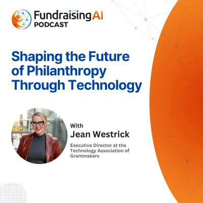 episode Episode 44 - Shaping the Future of Philanthropy Through Technology with Jean Westrick artwork