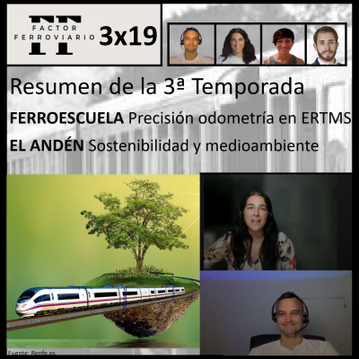 episode 3x19 - Repaso a la Temporada 3. ERTMS: monitorización de la odometría. Sostenibilidad y Medio Ambiente en el sector ferroviario. artwork