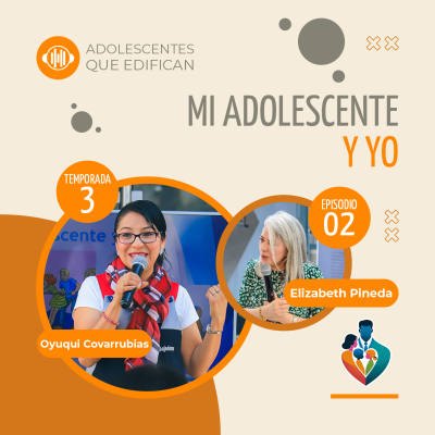 episode T3 EP2 Reflexión: Mi adolescente y yo | Relaciones que edifican artwork