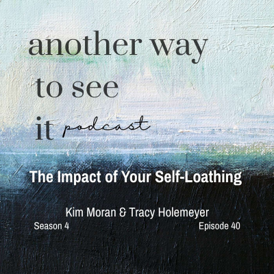 episode The Impact of Your Self Loathing artwork