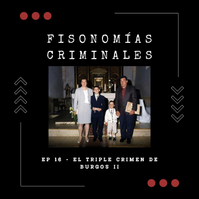 episode Ep. 16 - El triple crimen de Burgos II artwork