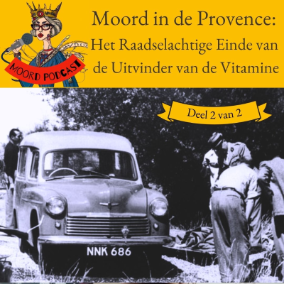 episode Moord in de Provence: Het Raadselachtige Einde van de Uitvinder van de Vitamine (deel 2 van 2) artwork