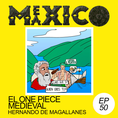 episode EP50: El One Piece medieval - Hernando de Magallanes (con Brigidonches) artwork