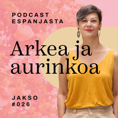 episode 26. Selätä puhehäpeä – aktivoi espanjan puhuminen helpoilla nikseillä artwork