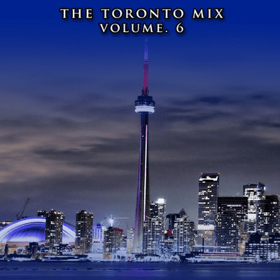 episode THE TORONTO MIX VOLUME. 6 artwork