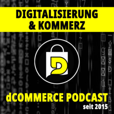 dCommerce Podcast | Digitalisierung | E-Commerce