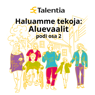 episode Talentian aluevaalipodi 2: Työhyvinvointi ja johtaminen sote-uudistuksessa artwork