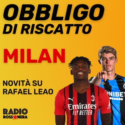 episode AVANTI PER DE KETELAERE, SMENTITE PER LEAO | Obbligo di Riscatto artwork