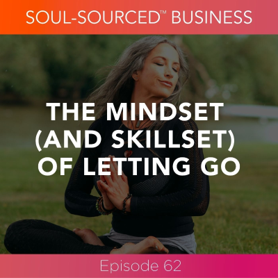 episode The Mindset (and Skillset) of Letting Go artwork