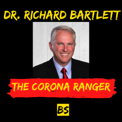 episode THE CORONA RANGER with Dr. Richard Bartlett artwork