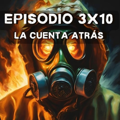episode Episodio 3x10: La Cuenta Atrás artwork