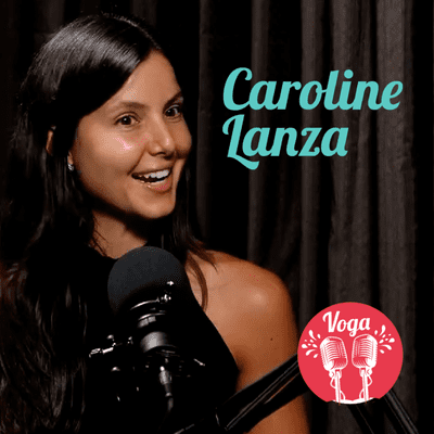 episode CAROLINE LANZA (Mãe de 04 filhos) - MATERINADADE E SIMPLICIDADE NA VIDA - Voga Podcast #023 artwork