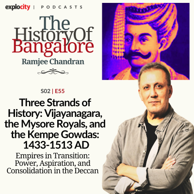 episode Three Strands of History: Vijayanagara, the Mysore Royals, and the Kempe Gowdas (1433-1513 AD) artwork