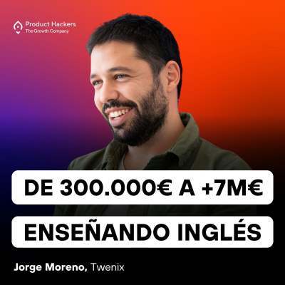 episode De 300.000€ a +7M€ enseñando inglés a empresas con Jorge Moreno de Twenix artwork