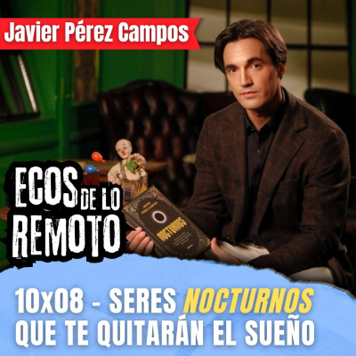 episode Las apariciones nocturnas más terroríficas, con Javier Pérez Campos - EDLR 10x08 - Episodio exclusivo para mecenas artwork