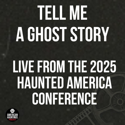 episode LIVE From The Haunted America Conference 2025 artwork
