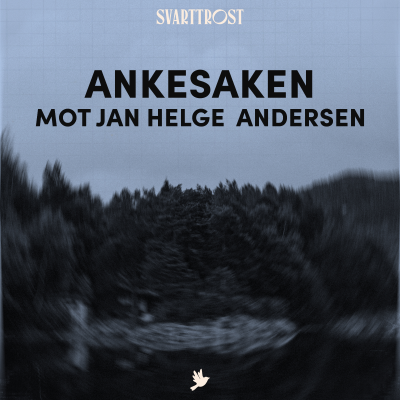 episode Ankesaken mot Jan Helge Andersen (24) Jan Helge Andersen anmeldt på nytt artwork