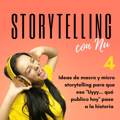 episode Ep 4.- 17 Ideas de Storytelling para tus publicaciones. Macro y micro historias. artwork