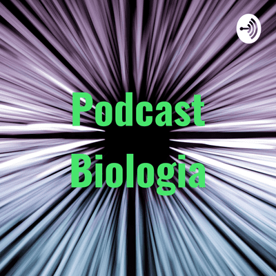 Podcast Biologia