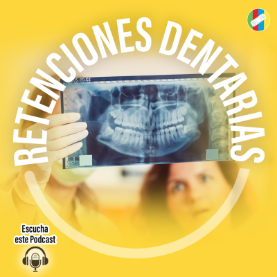 episode Retenciones Dentarias artwork