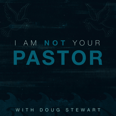 I Am Not Your Pastor