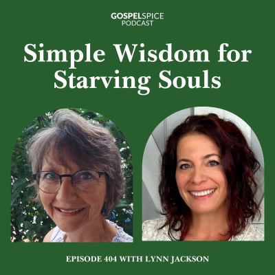 episode Simple Wisdom for Starving Souls | with Lynn Jackson artwork
