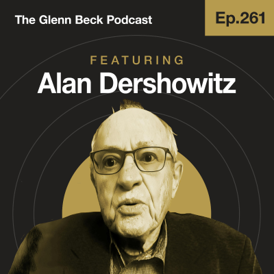episode Ep 261 | Epstein's Lawyer Makes SHOCKING CLAIM About Client List | Alan Dershowitz | The Glenn Beck Podcast artwork
