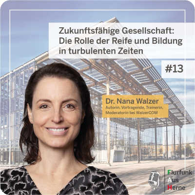 episode Zukunftsfähige Gesellschaft: Die Rolle der Reife und Bildung in turbulenten Zeiten artwork