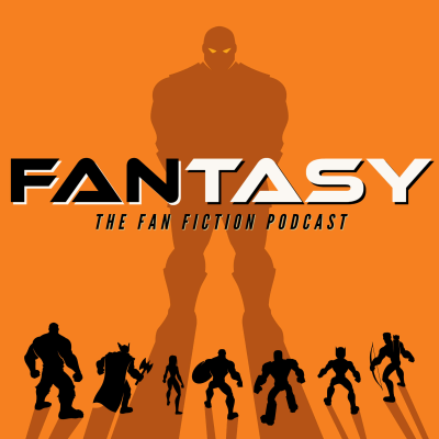 FANtasy: The Fan Fiction Podcast