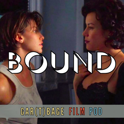 episode 132: Bound (1996) - Butch Fatale artwork