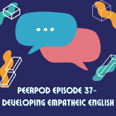 episode PeerPod - Episode 37 - Developing empathetic English artwork