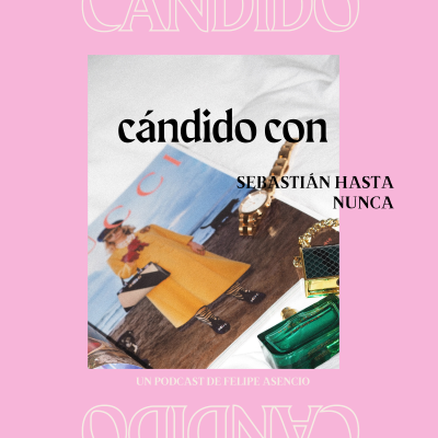 episode Cándido con @sebastianhastanunca artwork