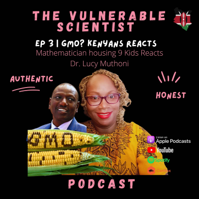 episode 003 | GMO? Mathematician housing 9 kids Reacts | Dr. Lucy Muthoni artwork