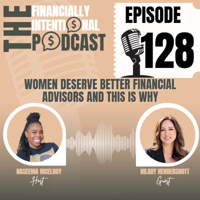 episode Women Deserve Better Financial Advisors and This Is Why - Episode 128 artwork