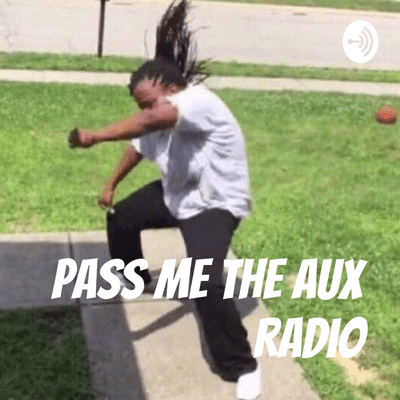 episode Pass Me The Aux Show Ep 2 part 2 artwork
