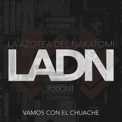episode LADN - Vamos Con El Chuache artwork