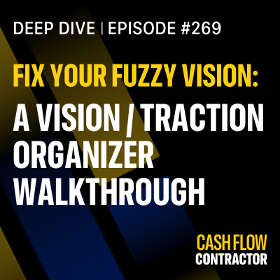 episode 269 - Fix Your Fuzzy Vision: A Vision/Traction Organizer Walkthrough artwork