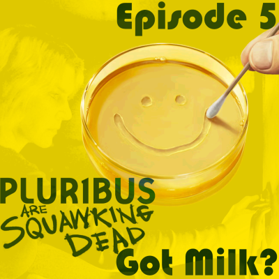 episode PLURIBUS |1x05 "Got Milk?" artwork