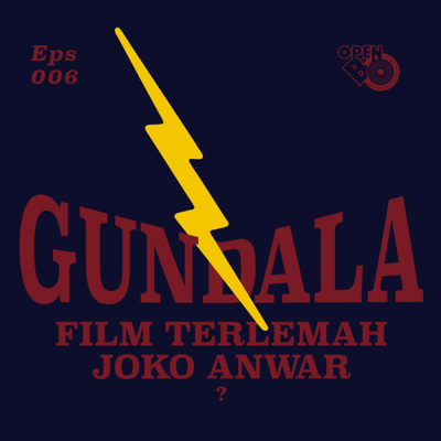 episode Eps 006: Gundala, Film Terlemah Joko Anwar? artwork