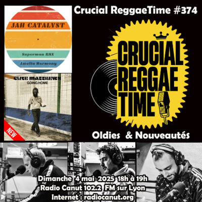 episode Crucial Reggae Time 374 04052025 1h Oldies & Nouveautés artwork