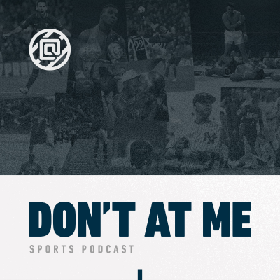 episode Don’t @ Me Sports Podcast Episode 69: Join us as we sit down and talk sports like only real fans do, raw and unprotected, highlighting major sports updates from across the globe. artwork