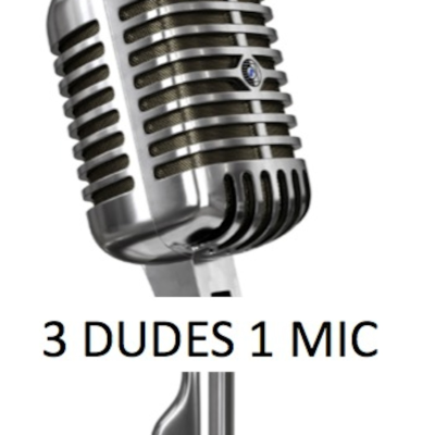 3 Dudes 1 Mic