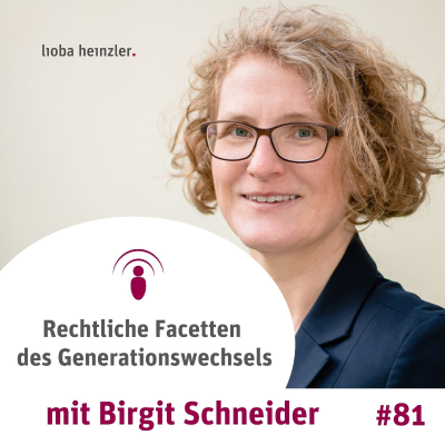 episode Rechtliche Facetten des Generationswechsels - mit Birgit Schneider artwork