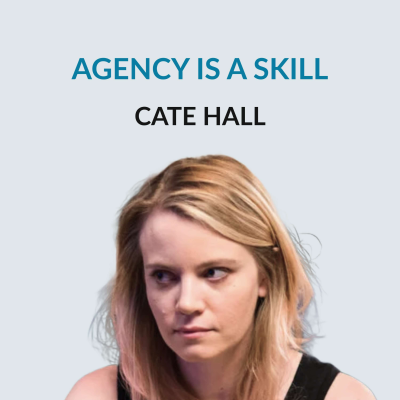 episode #174 Agency Is A Skill — Cate Hall on leaving law for poker, developing agency, deterministic vs probabilistic economy, risk, burnout, asking dumb questions, defining ambition, seeking real feedback, and the surface area of luck artwork