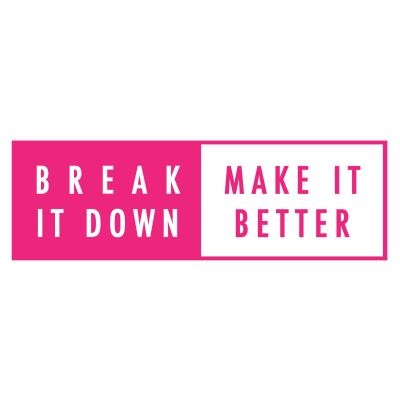 Break it Down, Make it Better