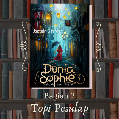 episode Dunia Sophie - Bagian 2. Topi Pesulap artwork