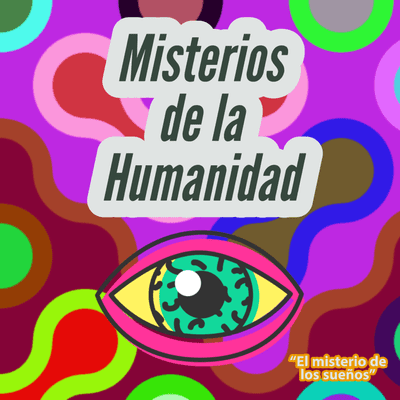 episode Misterios de la Humanidad "Misterios de los Sueños" artwork