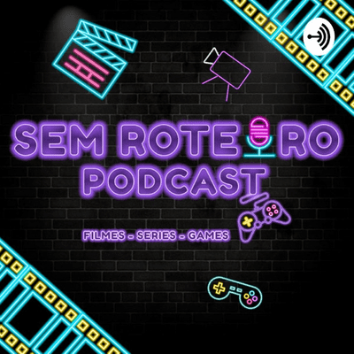 Sem Roteiro Podcast